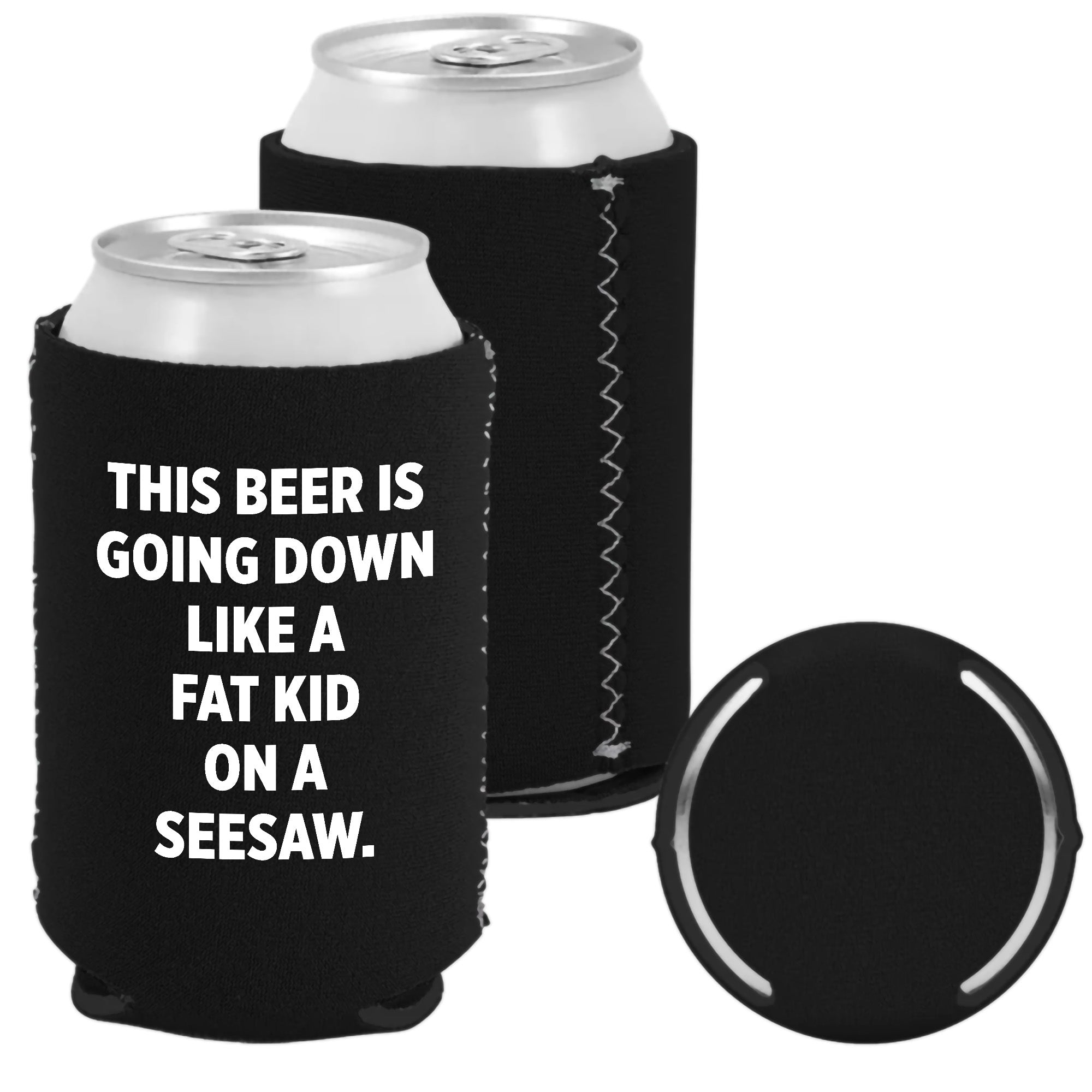 Fat kid On A Seesaw - Flat Can Neoprene Koozie
