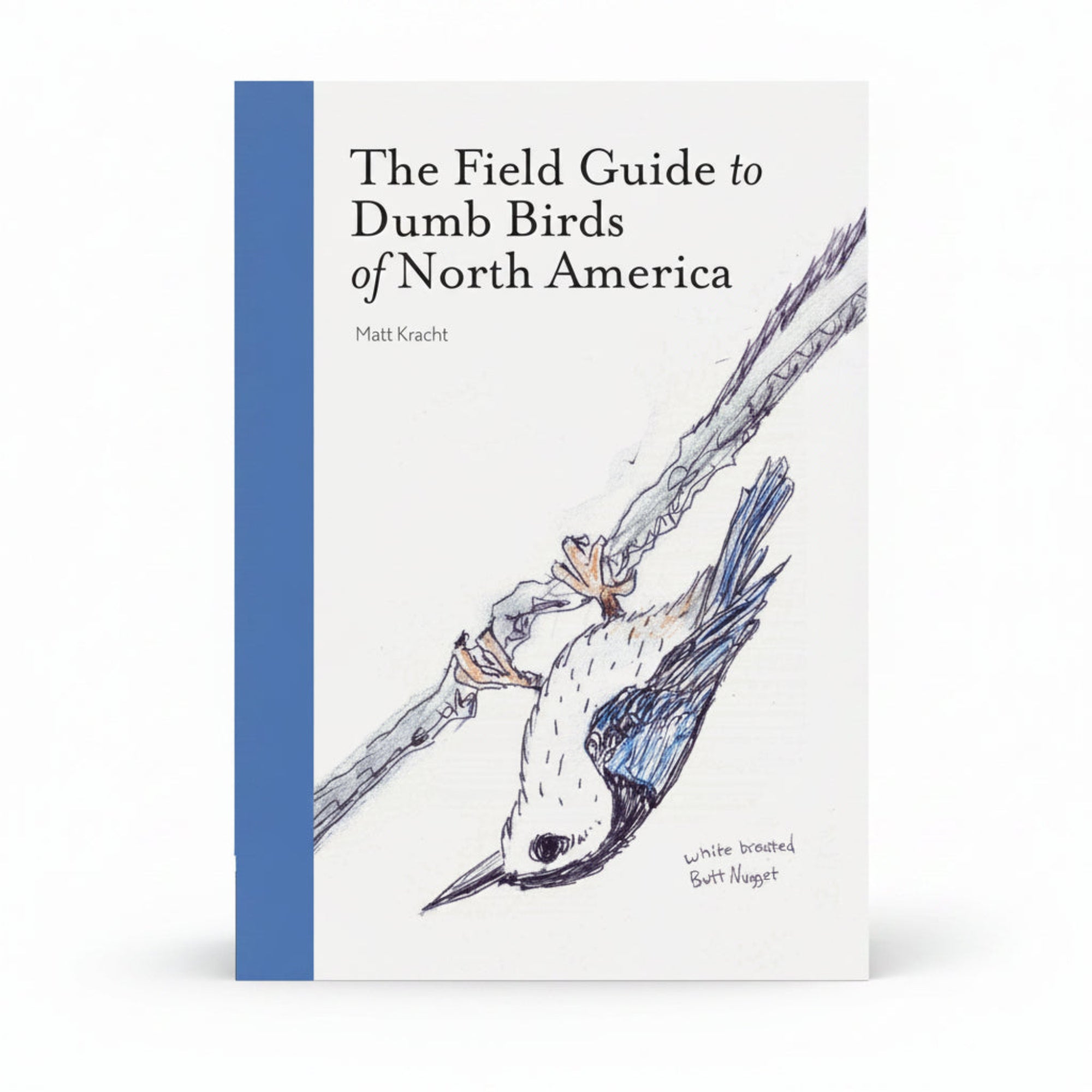 Book cover of 'The Field Guide to Dumb Birds of North America' with a bird illustration on a blue background