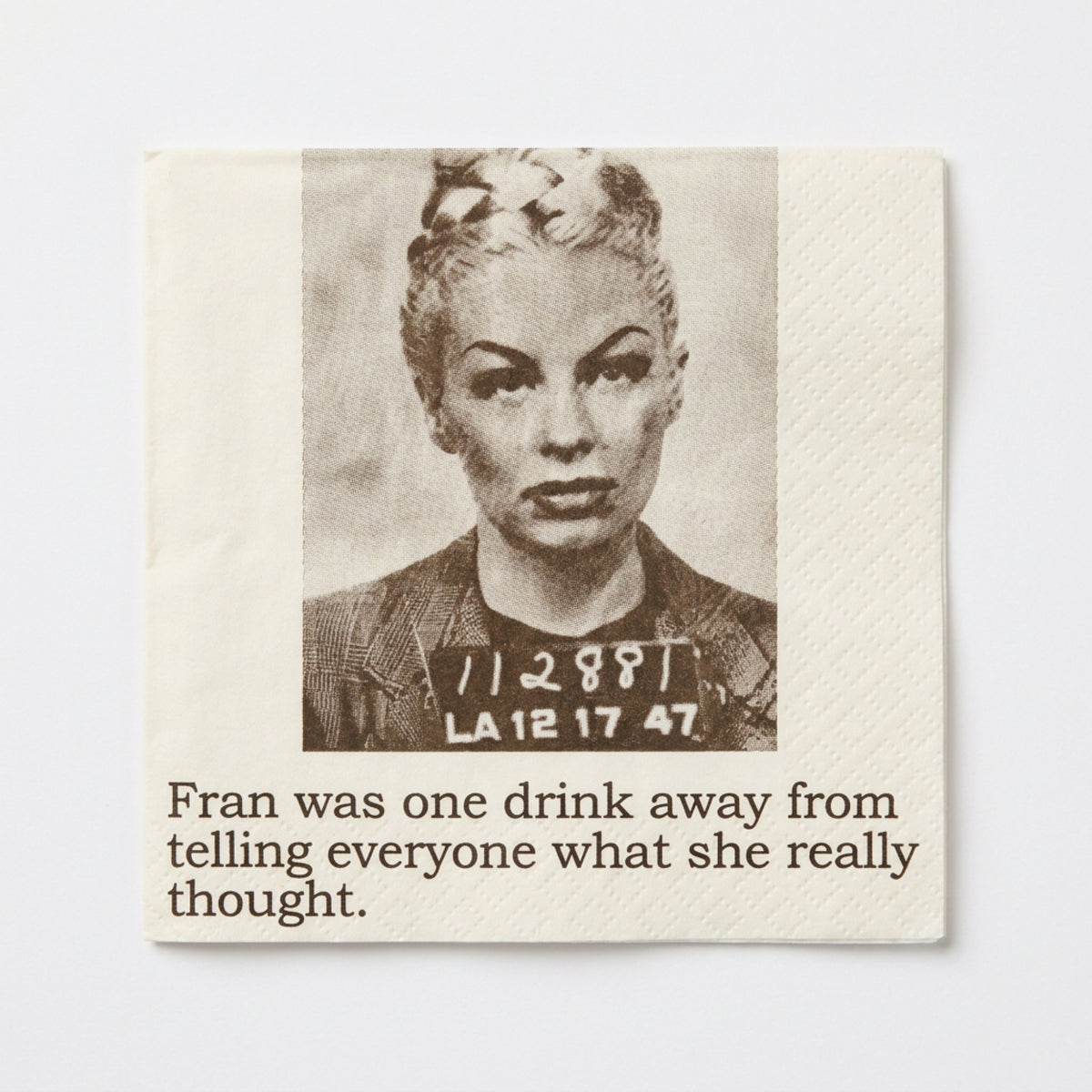 Fran Was One Drink Away funny mugshot cocktail napkins, pack of 20, from The Ruddy Duck in Whitefish, Montana