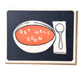 Letterpressed ABC Soup - Get Well Soon Card