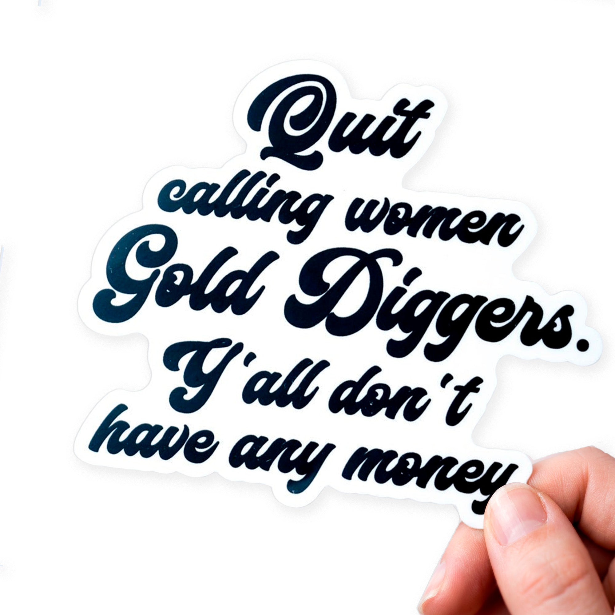 Quit Calling Women Gold - Sticker product photo