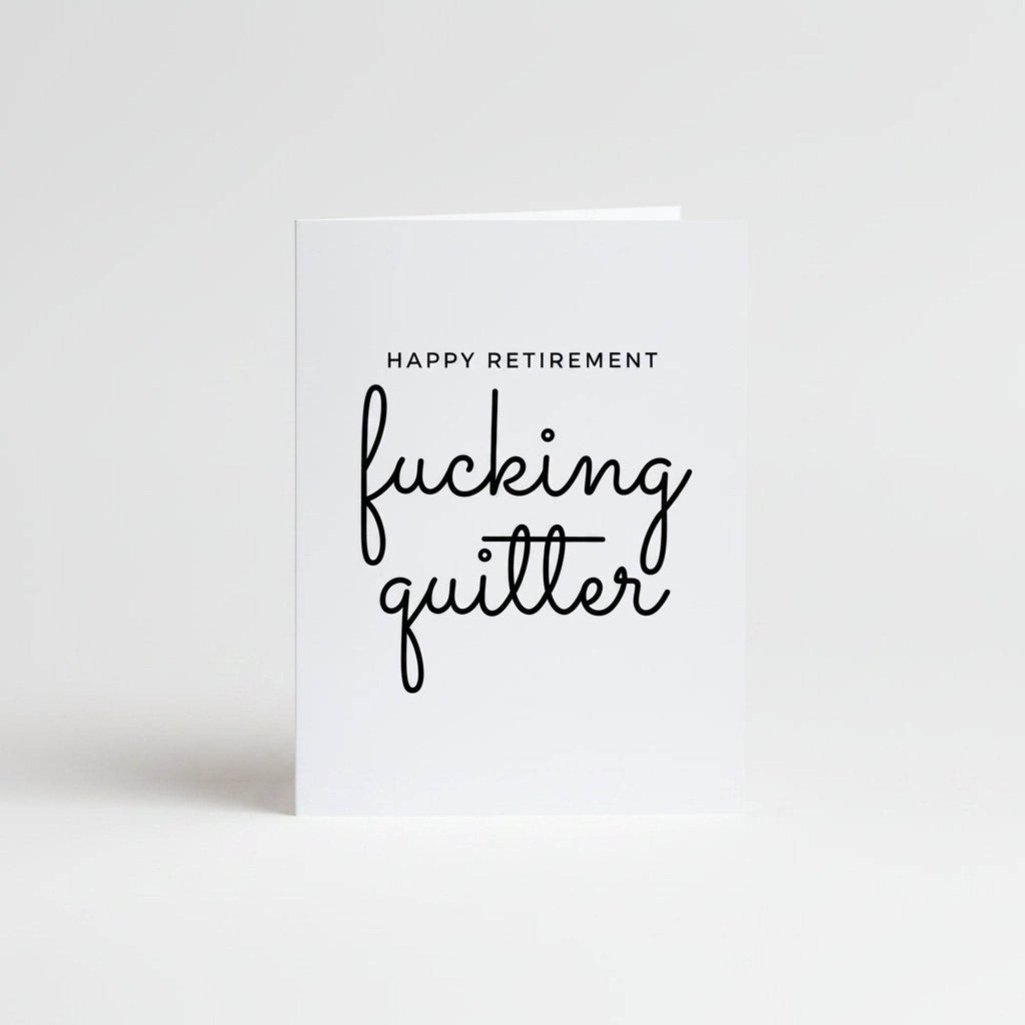 Greeting card with 'Happy Retirement fucking quitter' text 