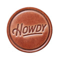 Howdy 4 inch leather coaster from The Ruddy Duck in Whitefish, Montana