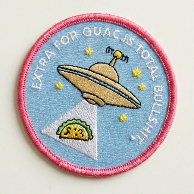 Extra for Guac is BS - Embroidered Patch