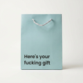 Here's Your Fucking Gift - Medium Size Gift Bag