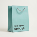 Here's Your Fucking Gift ... Medium Size Gift Bag