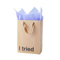 I Tried - Medium Size Gift Bag