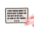 I Have Enough Money - Sticker product photo