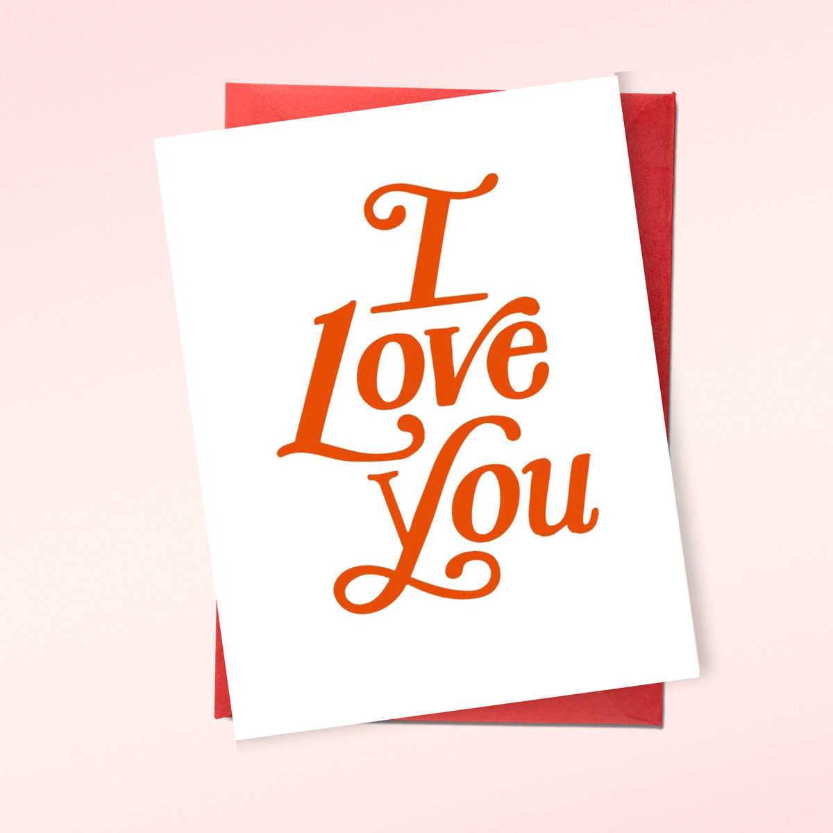 I Love You Greeting Card