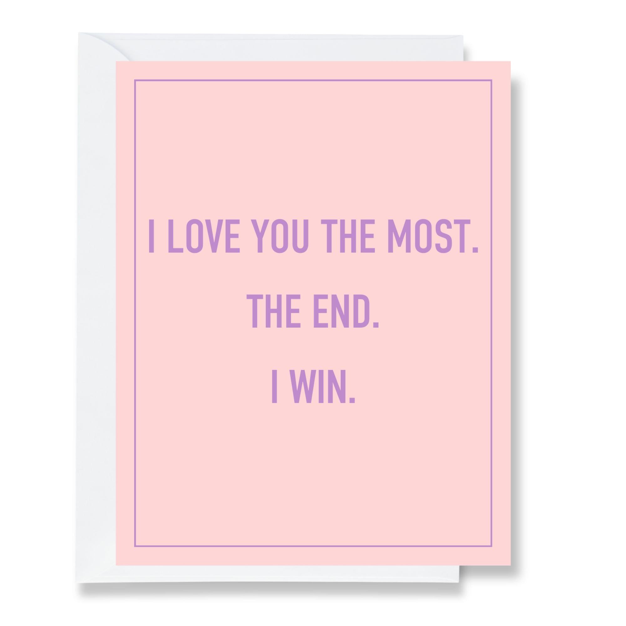 I Love You The Most - Love Card