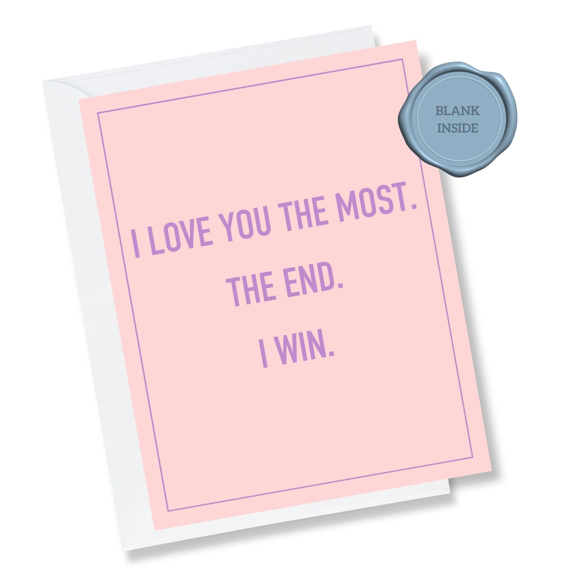I Love You The Most - Love Card