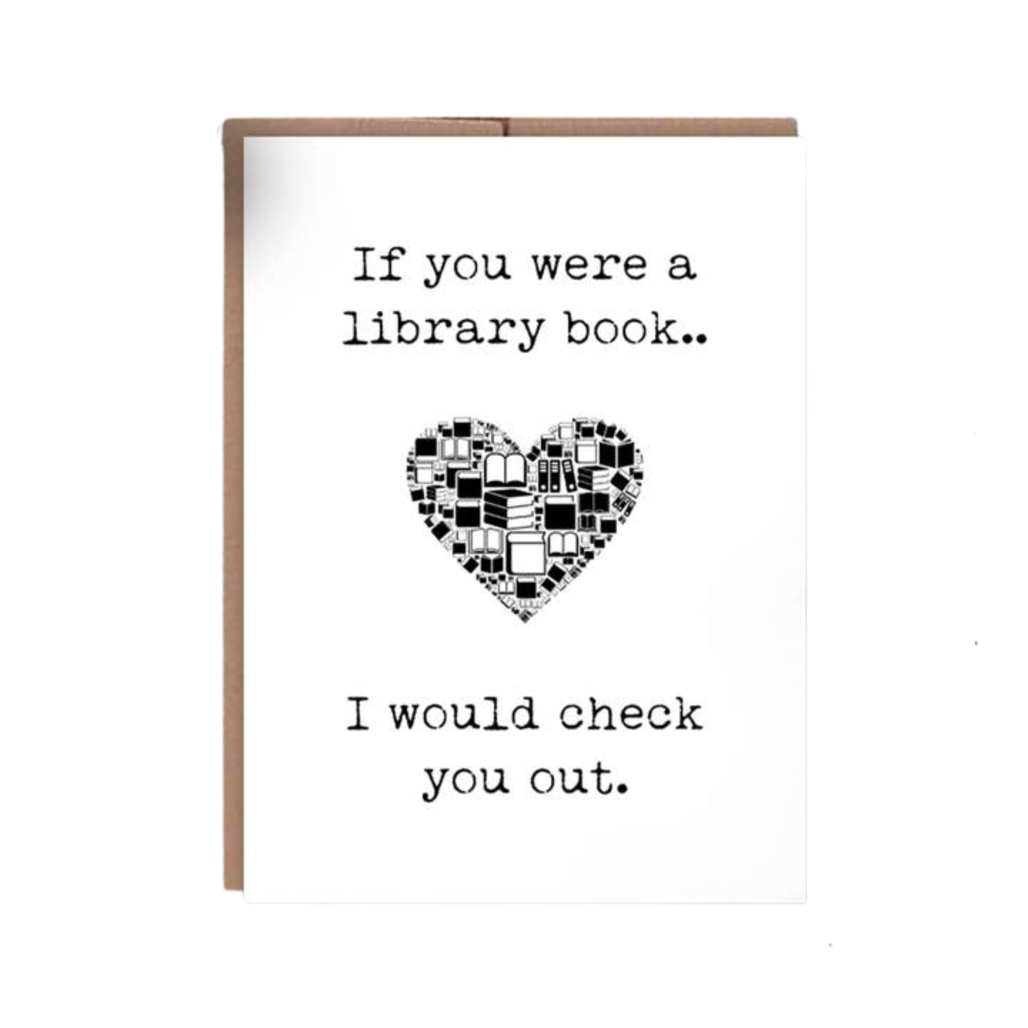 I'd Check You Out ... Love Card