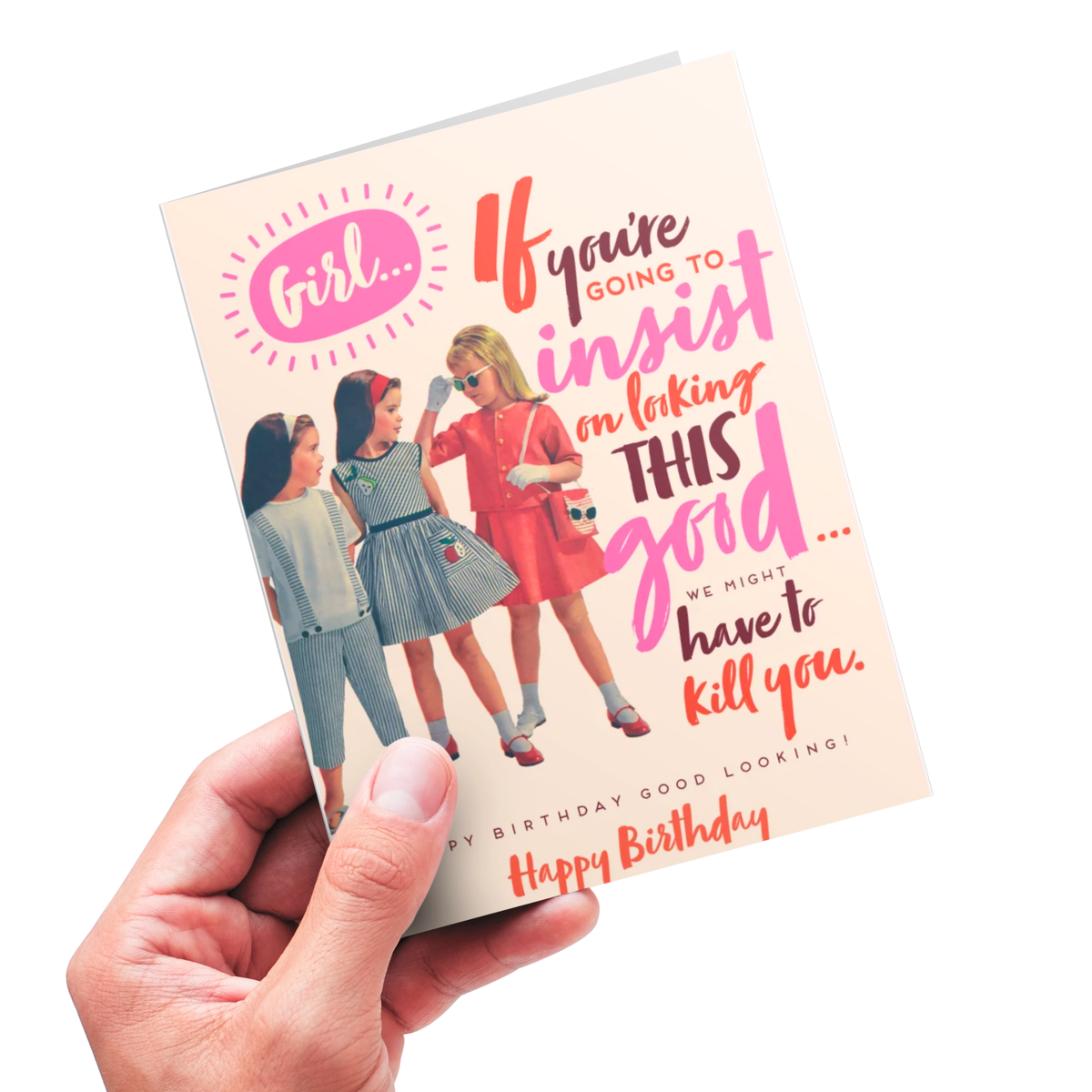 Looking This Good - Birthday Card For Her