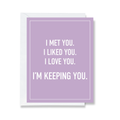 I'm Keeping You - Love Card