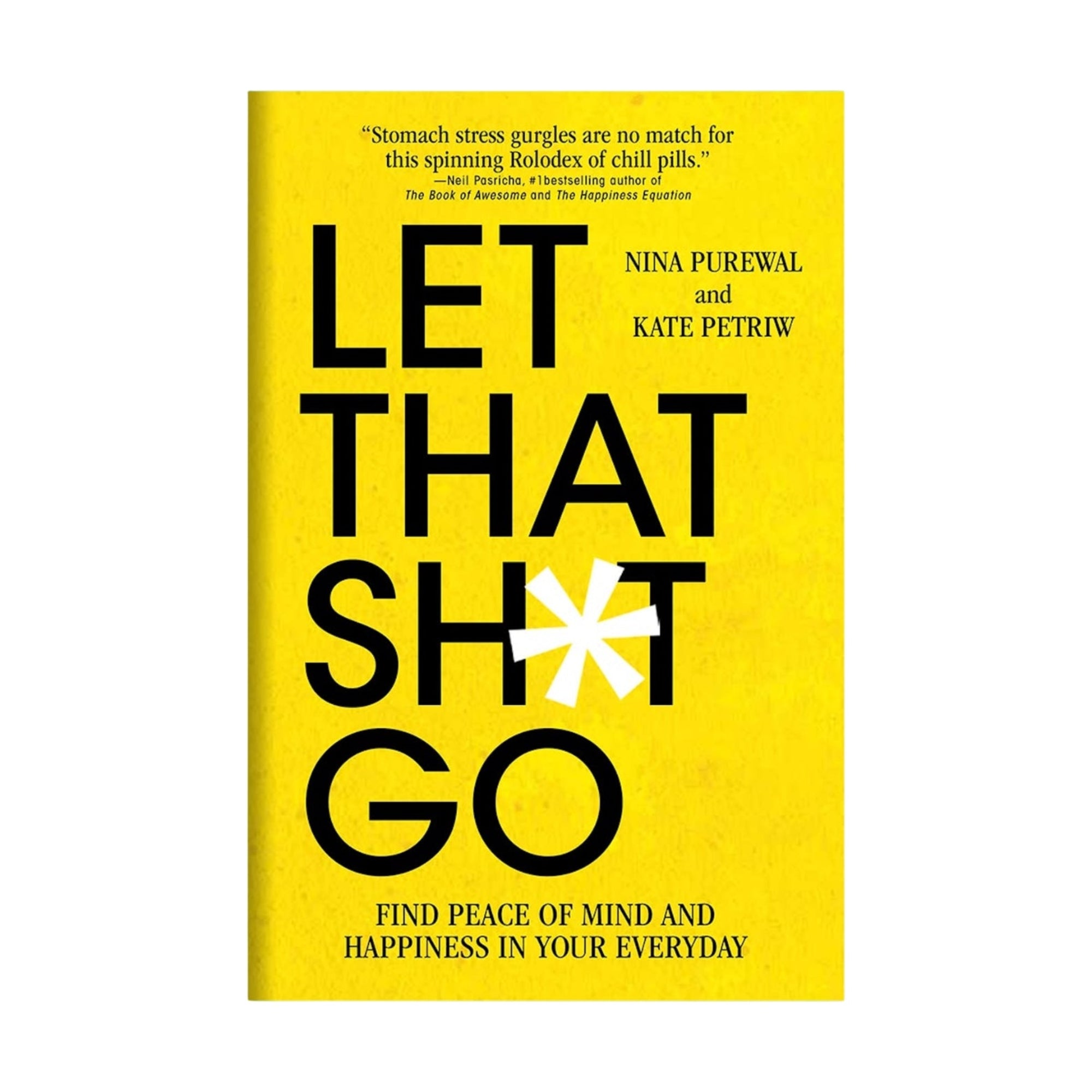 Book cover of 'Let That Sh*t Go' with yellow background and black text