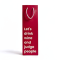 Wine Gift Bag that says Let's Drink Wine and Judge People