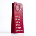 Wine Gift Bag that says Let's Drink Wine and Judge People