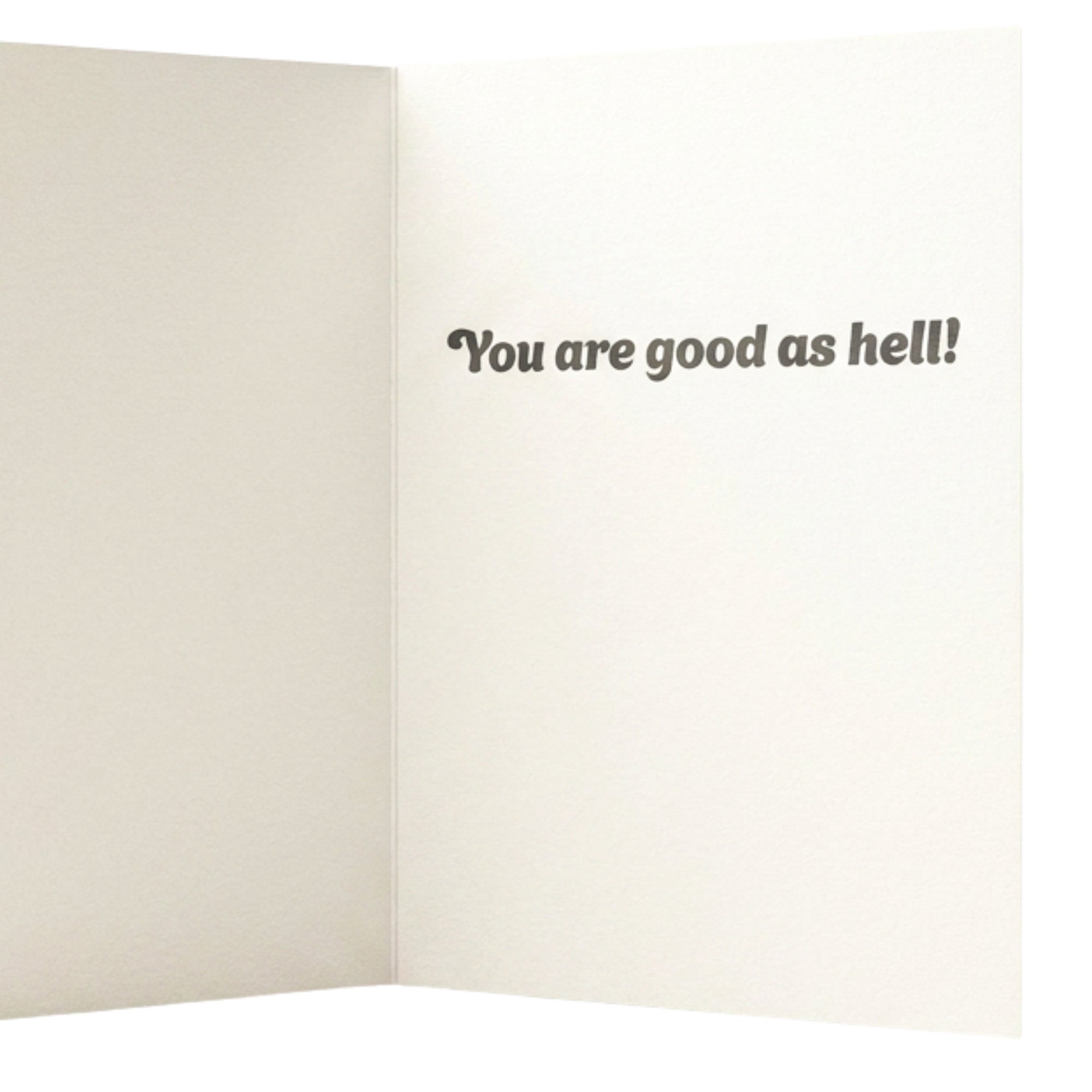 You're Good As Hell - Birthday Card