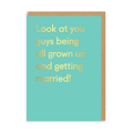 Look At You Guys Married - Wedding Card