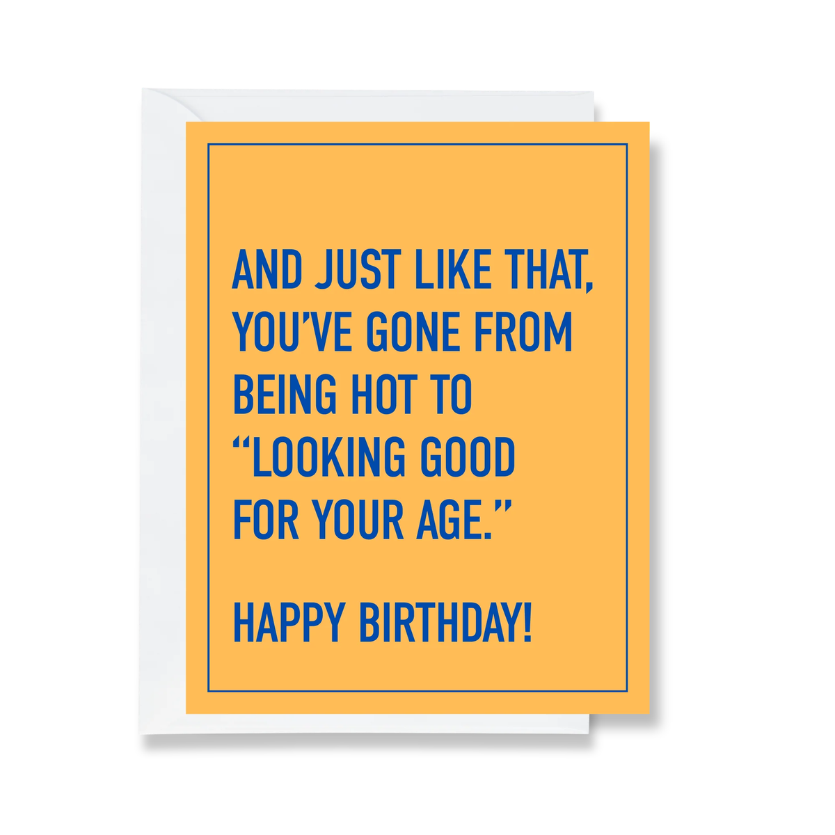 Looking Good for Your Age - Birthday Card