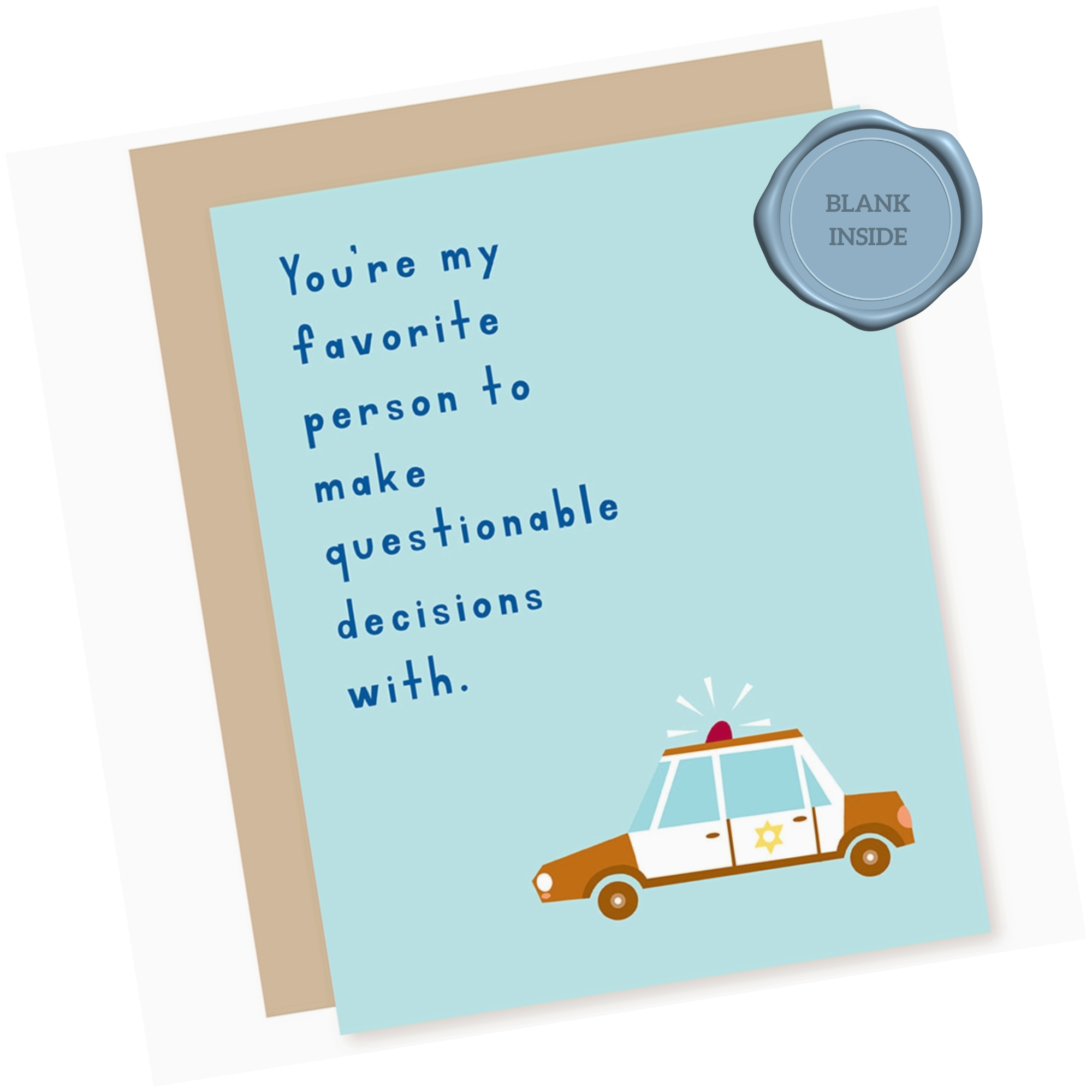 Make Questionable Decisions - Friendship Card