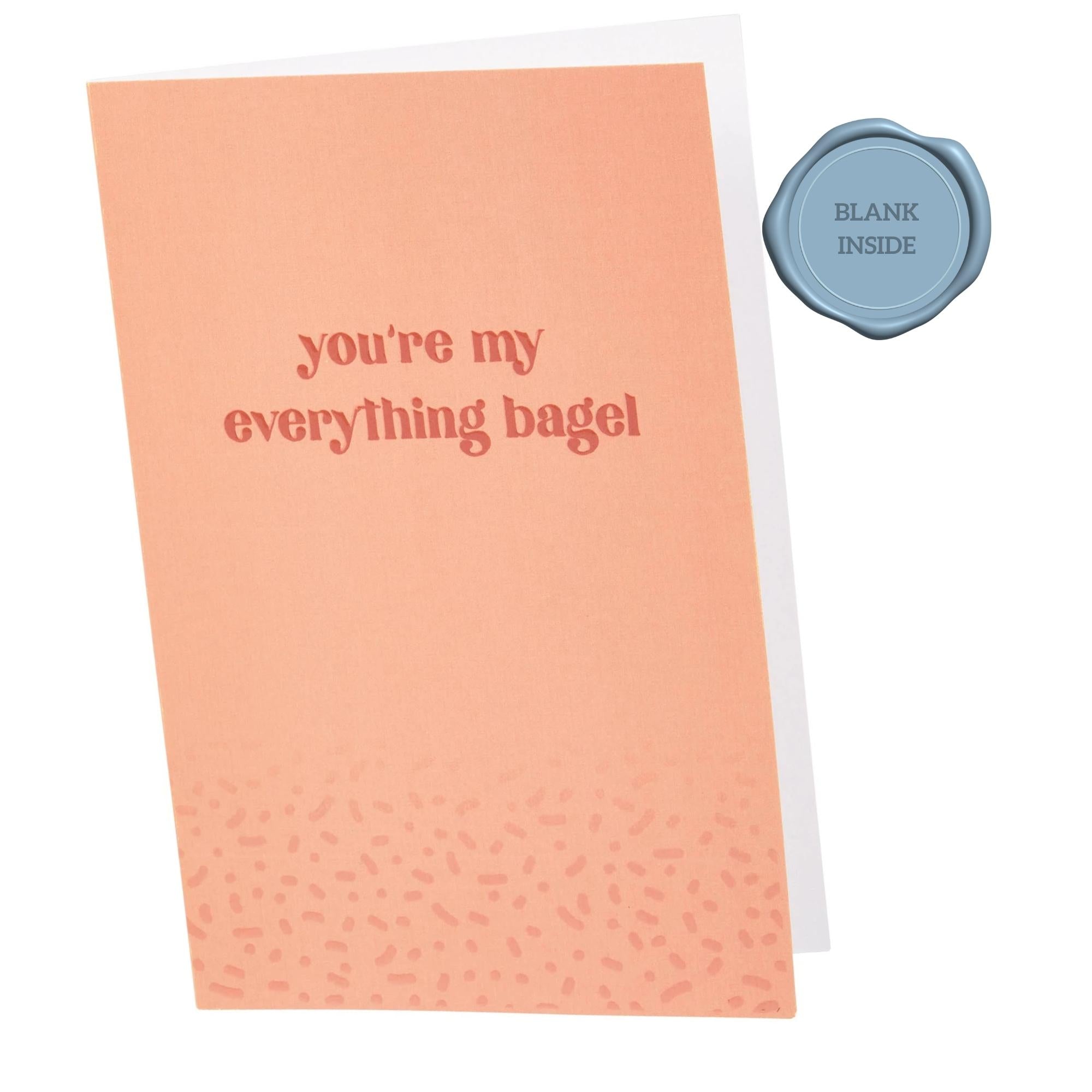 My Everything Bagel - Love Card