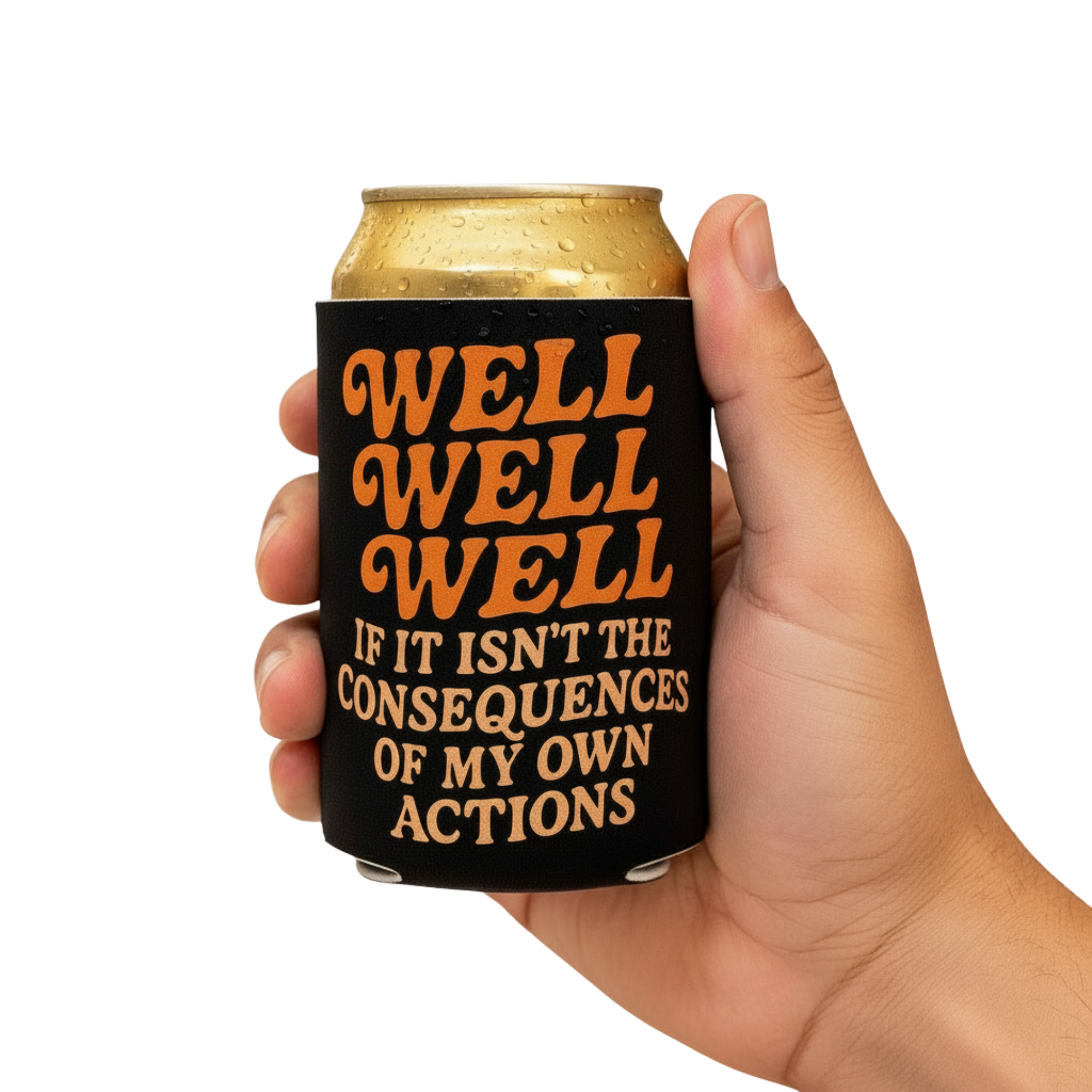 My Own Consequences - Neoprene Koozie