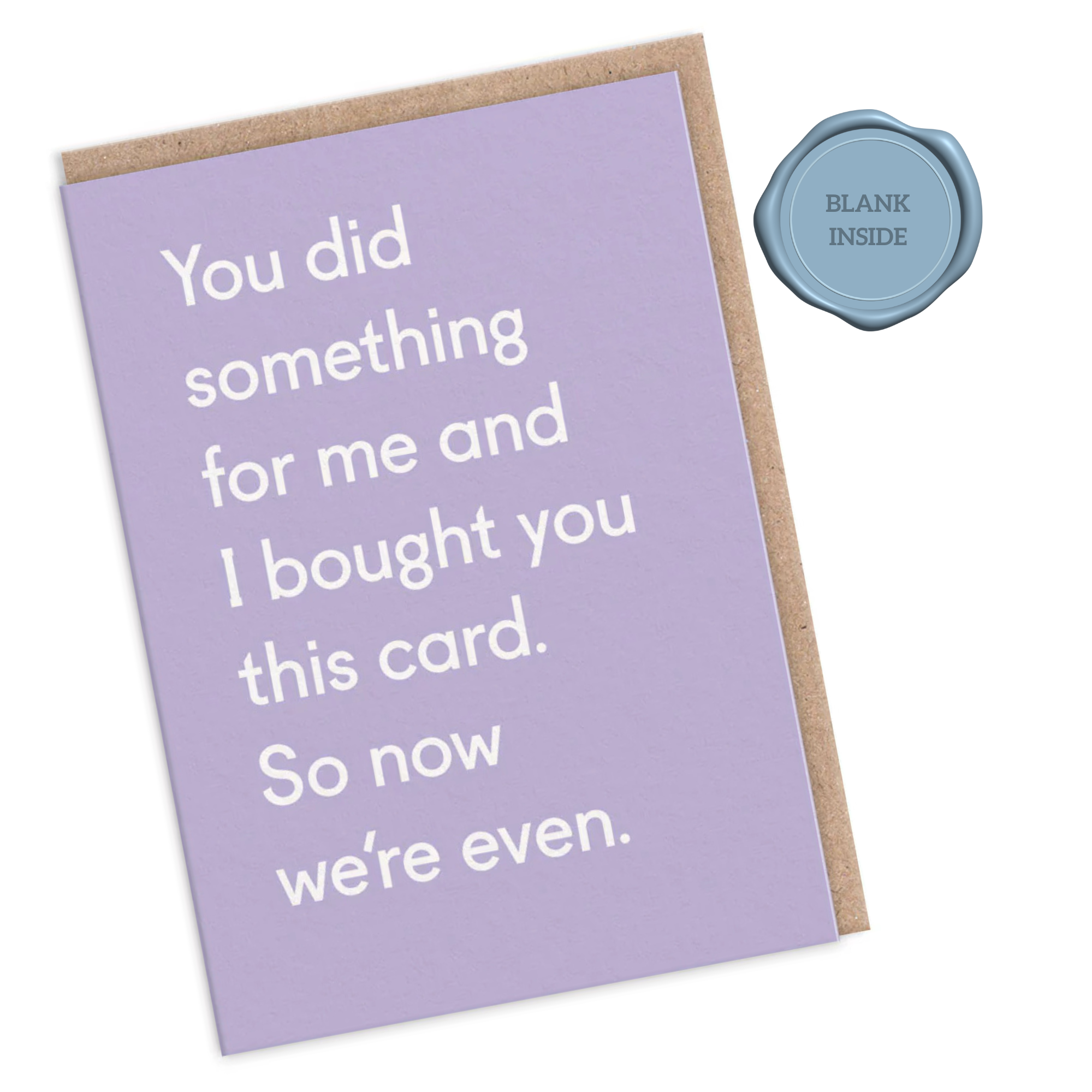 Now We're Even - Thank You Card