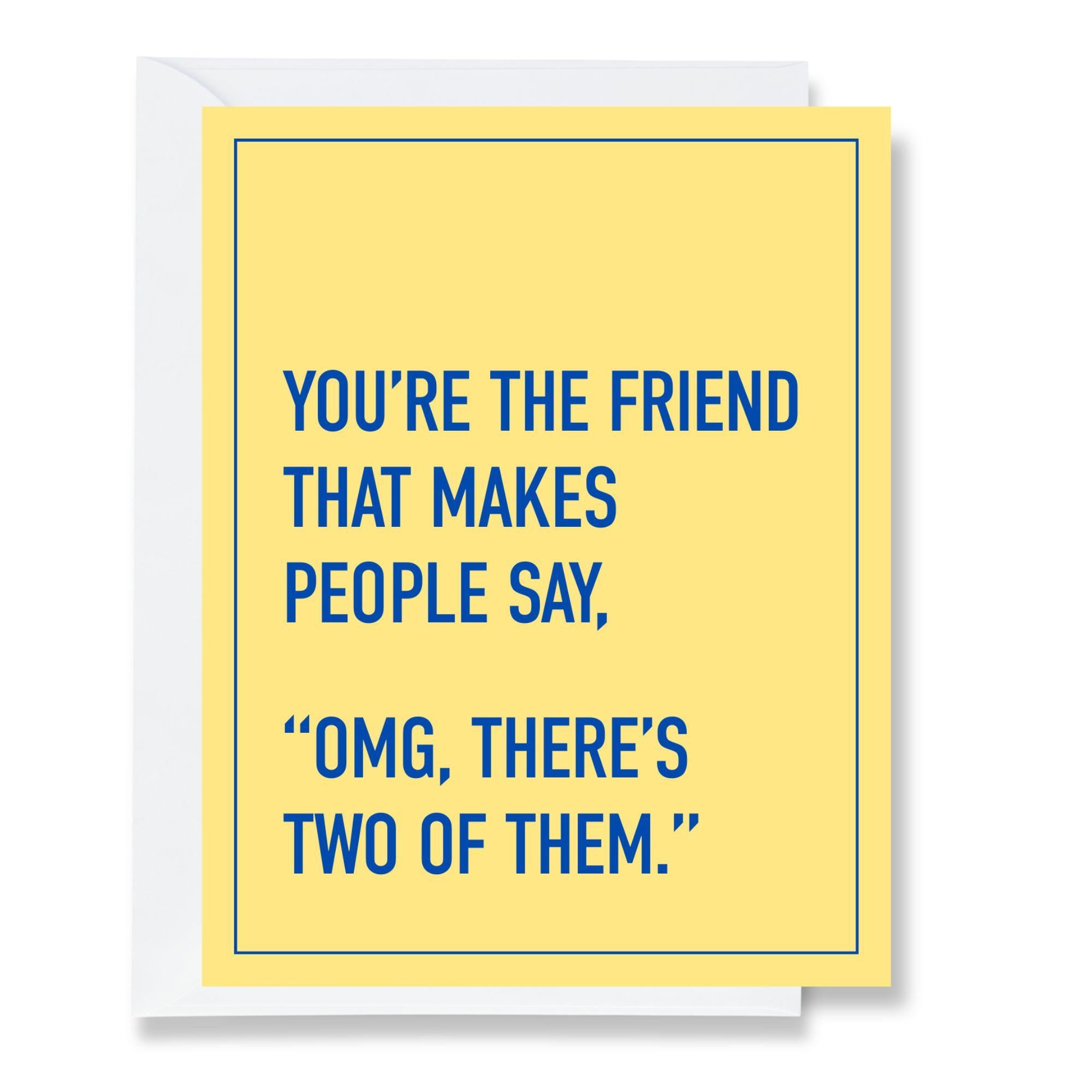 OMG There's Two of Them - Friendship Card