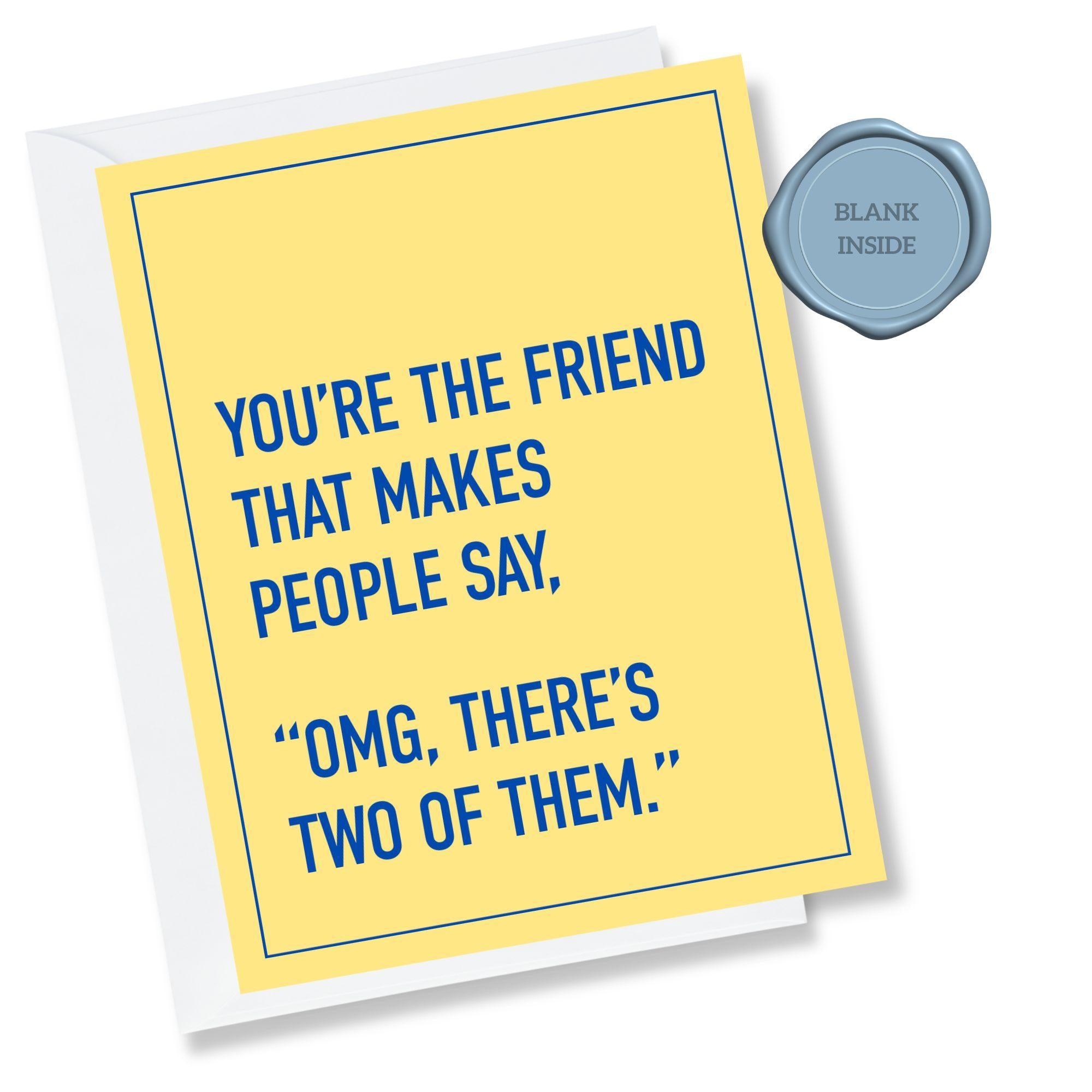 OMG There's Two of Them - Friendship Card