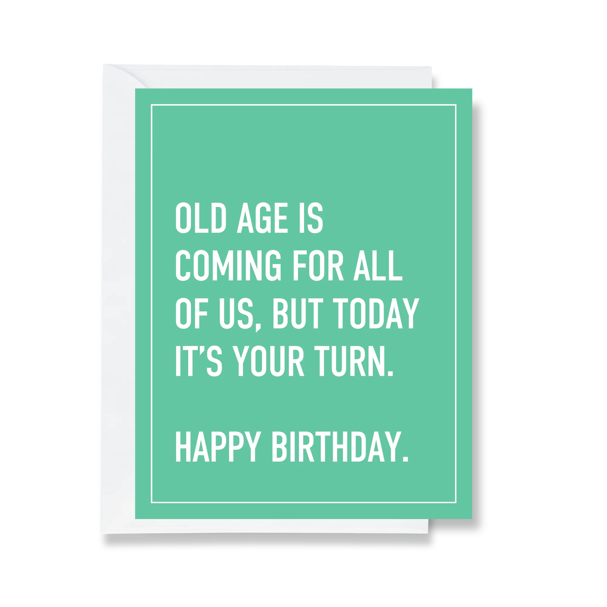 Old Age - Birthday Card