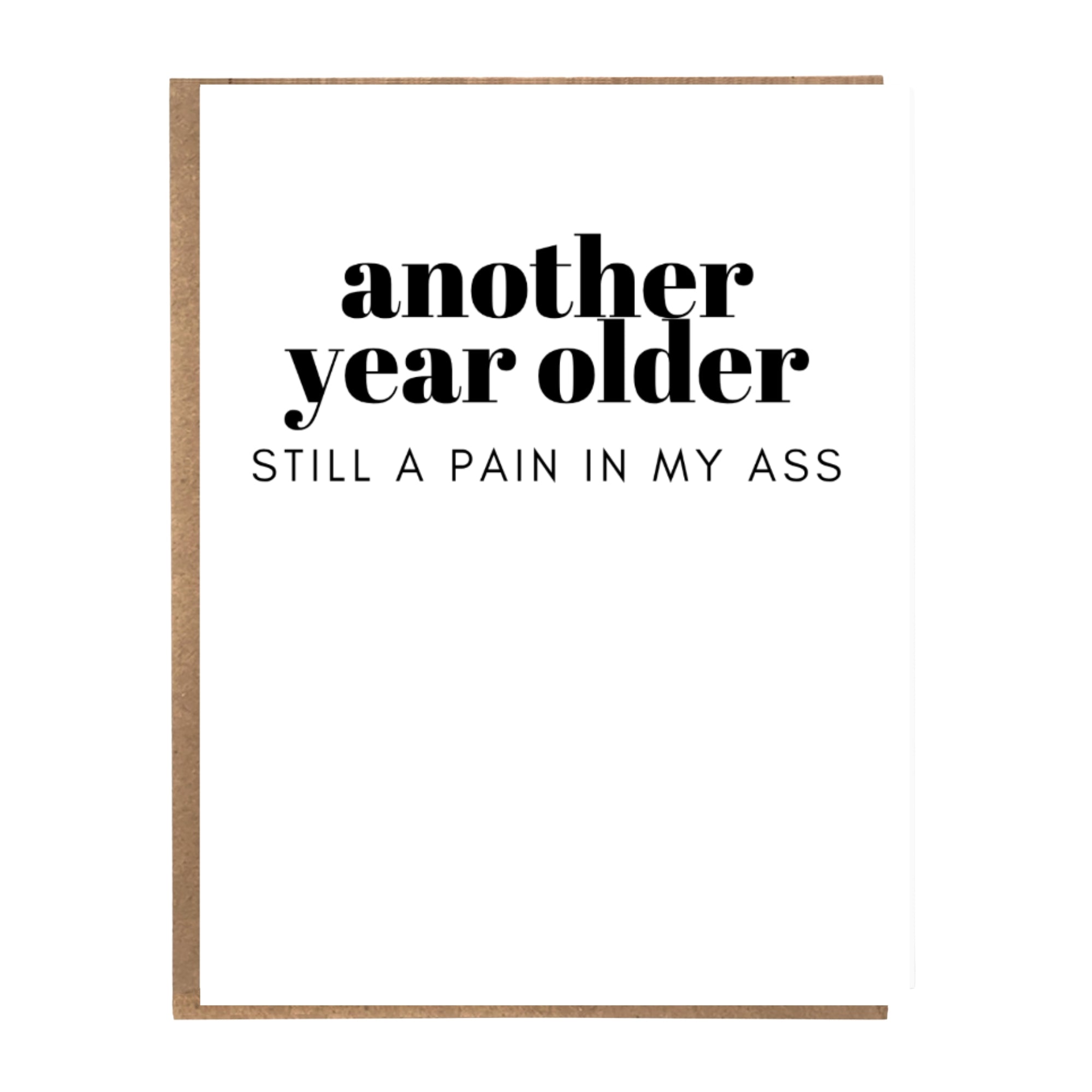 Pain In My Ass - Birthday Card