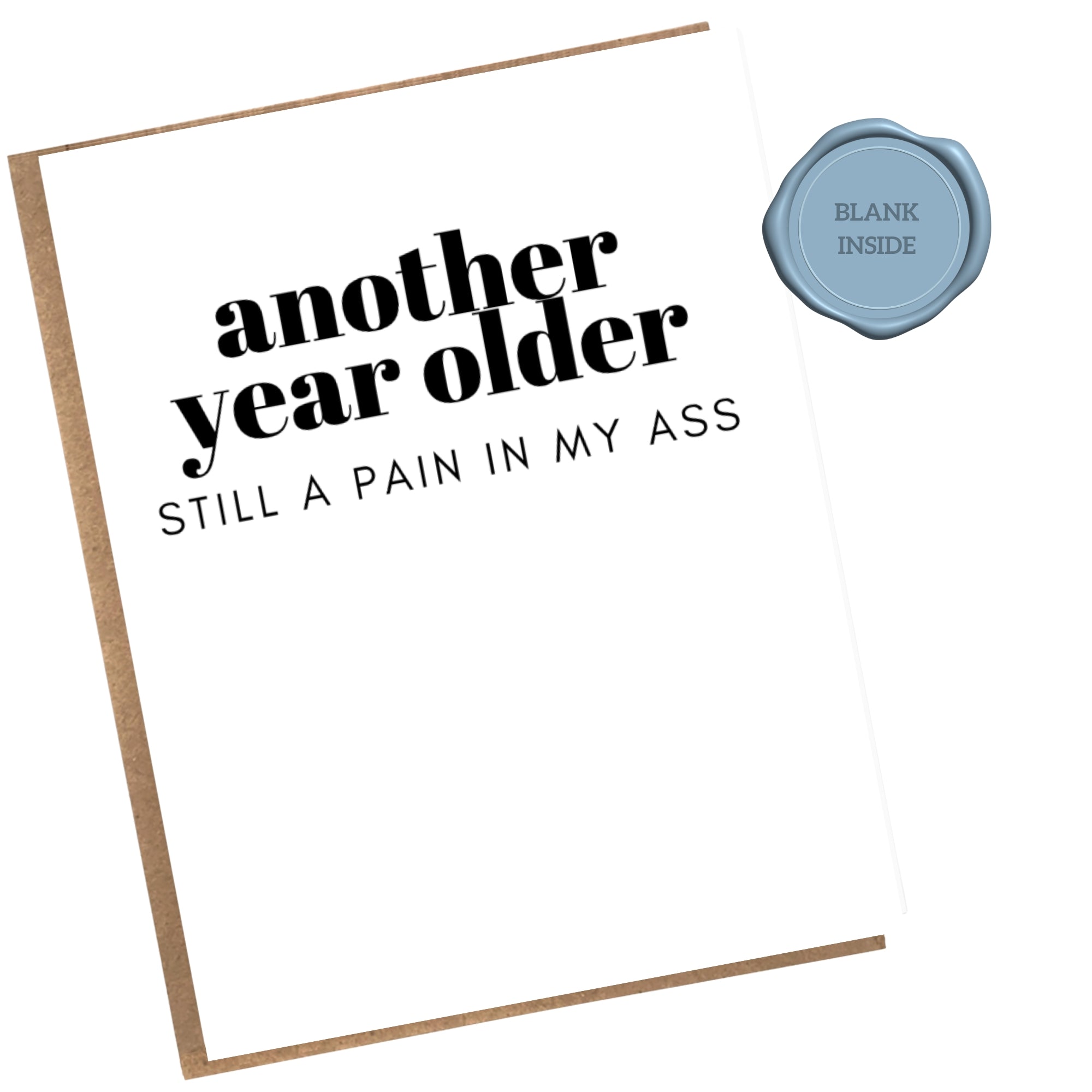 Pain In My Ass - Birthday Card