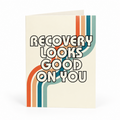 Recovery Looks Good on You sobriety greeting card from The Ruddy Duck in Whitefish, Montana