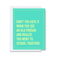 Went to School Together - Friendship Card