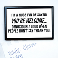 Saying You're Welcome ... Fridge Magnet