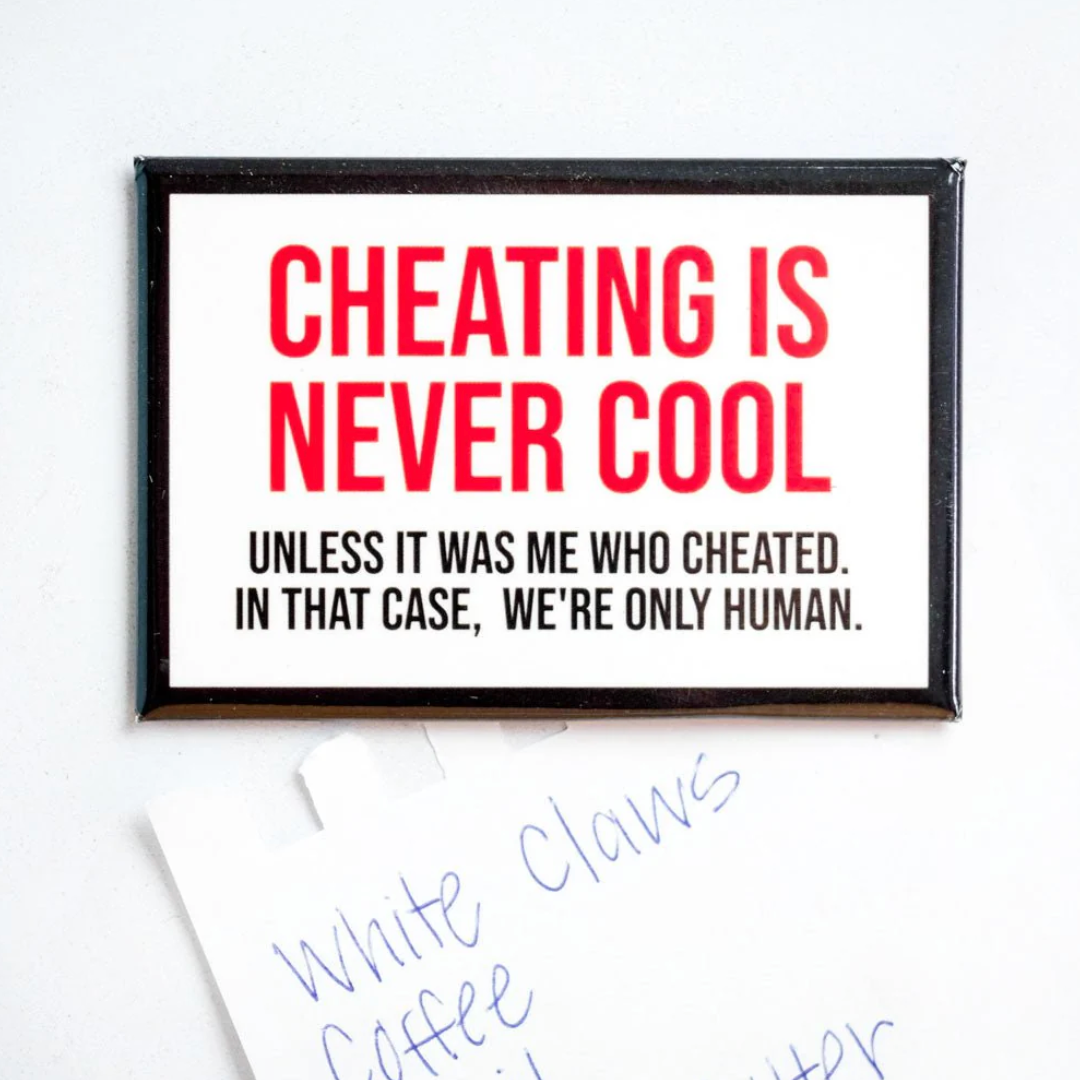 Cheating Is Never Cool- - Magnet
