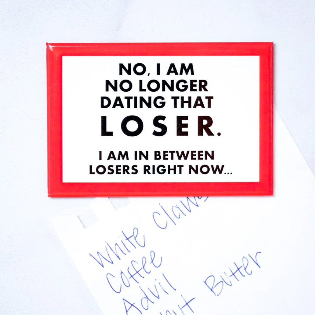 I Am No Longer Dating That - Magnet