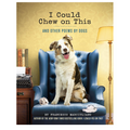 I Could Chew On This - Dog Poem Book