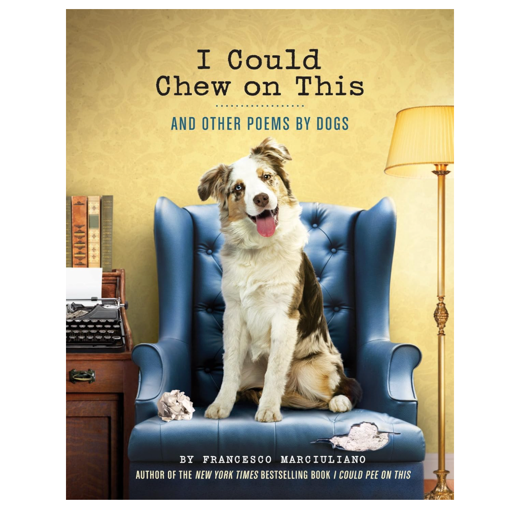 I Could Chew On This - Dog Poem Book