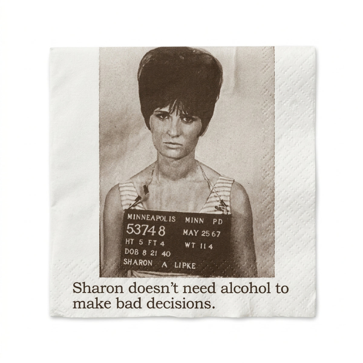 Sharon Doesn't Need Alcohol funny mugshot cocktail napkins, pack of 20, from The Ruddy Duck in Whitefish, Montana