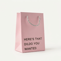 Here's Your Dildo - Small Gift Bag
