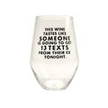 13 Texts From Their Ex - Wine Glass