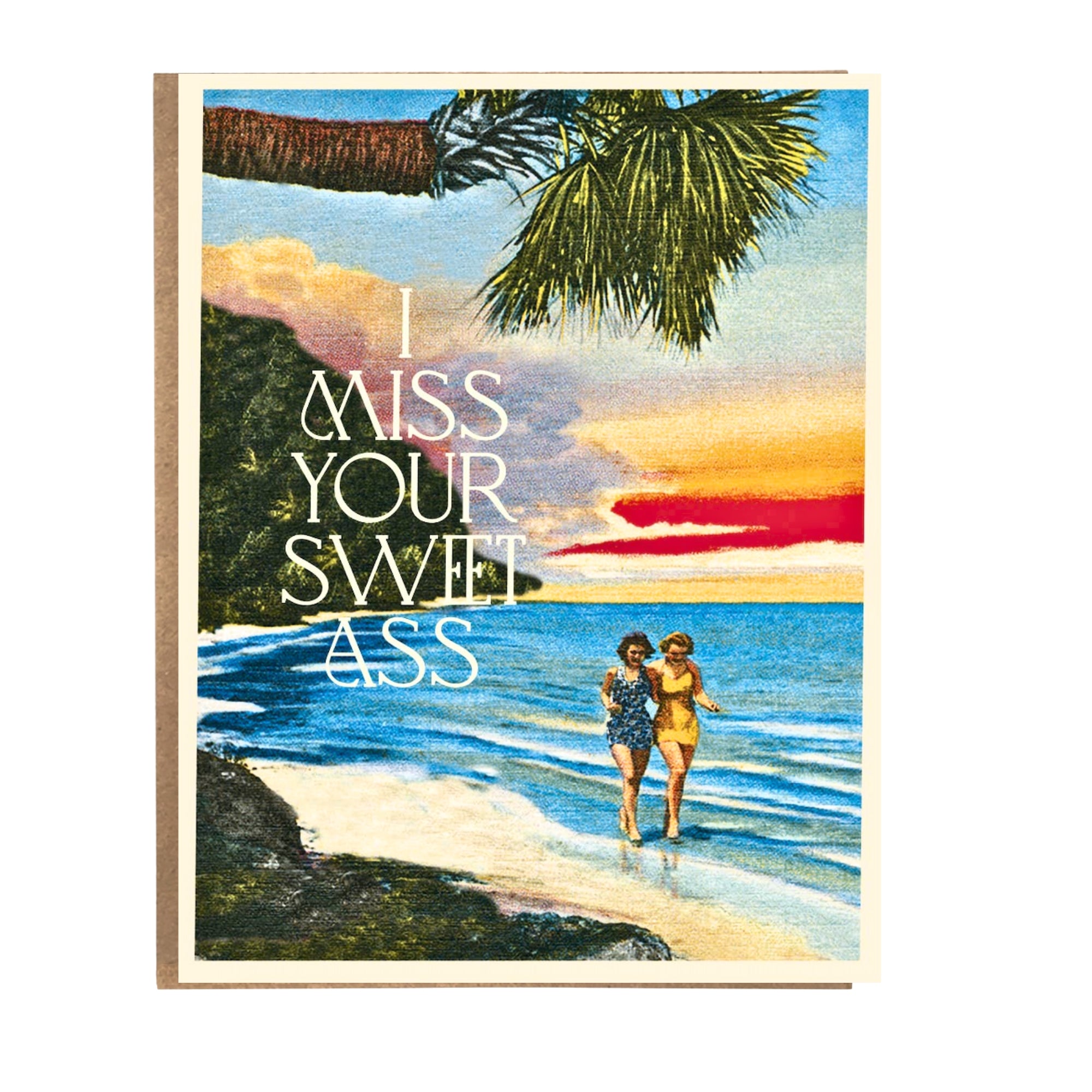 Miss Your Sweet Ass - Friendship Card