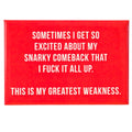 My Snarky Comeback - Fridge Magnet