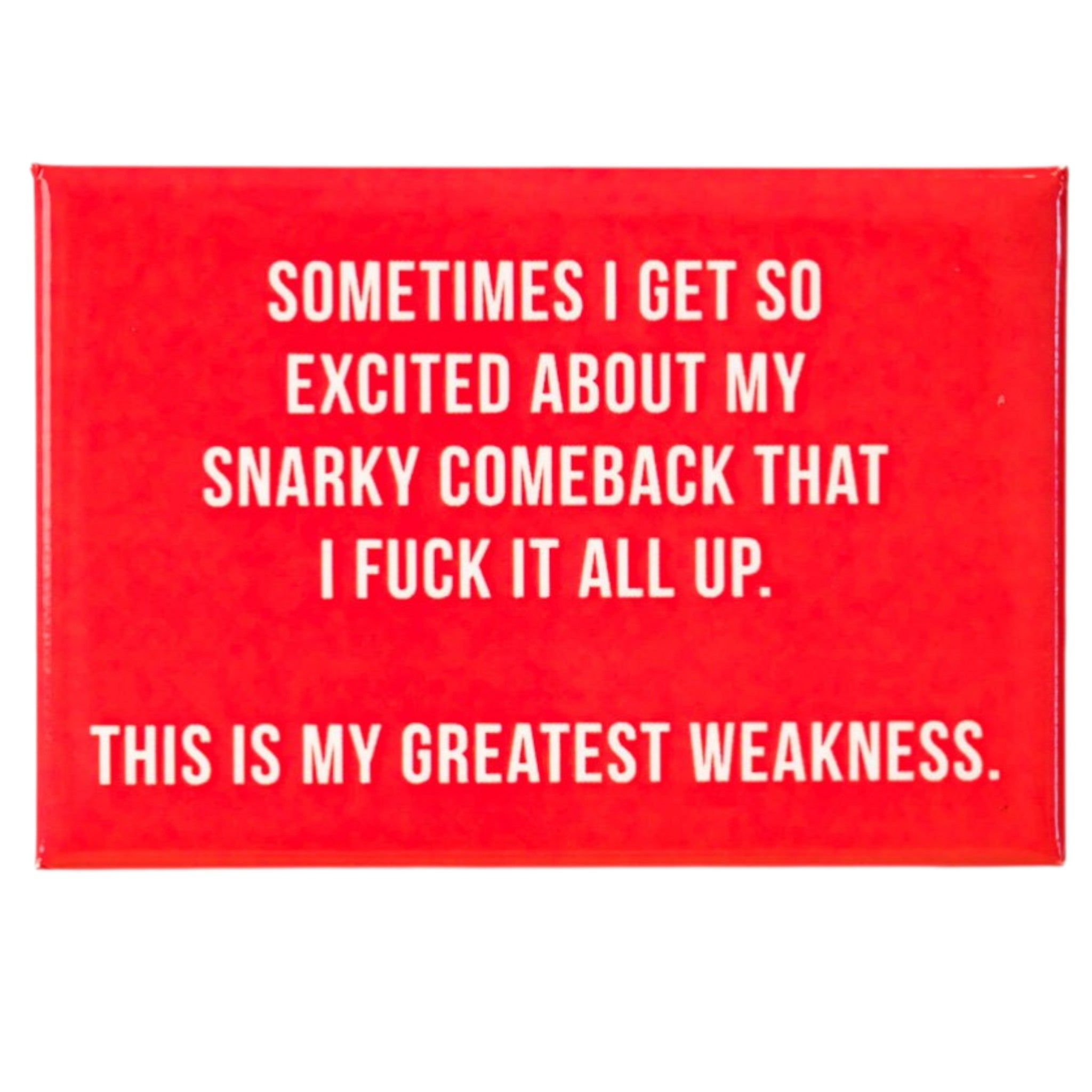 My Snarky Comeback - Fridge Magnet