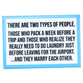 Two Types Of People - Fridge Magnet