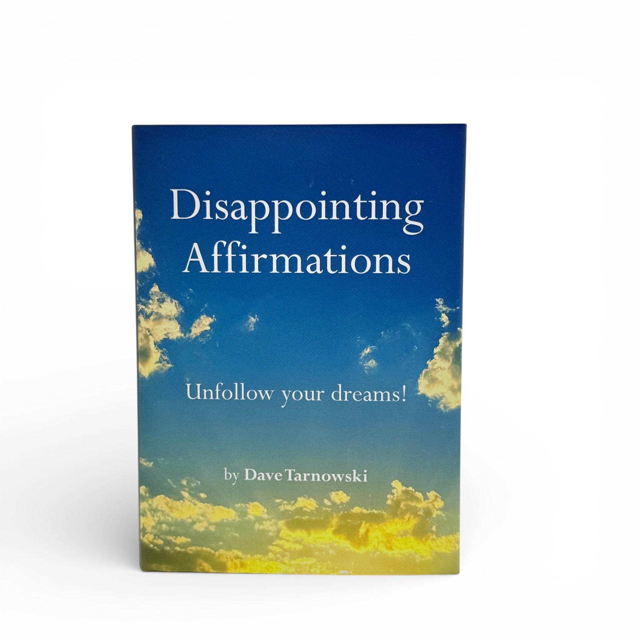 Disappointing Affirmations - Sarcastic Empowerment Book