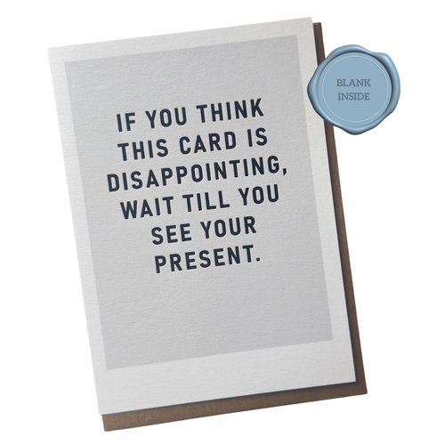 This Card Is Disappointing - Birthday Card
