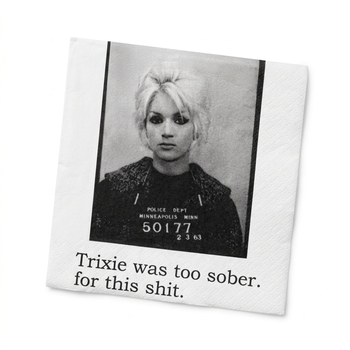 Trixie Was Too Sober for This funny mugshot cocktail napkins, pack of 20, from The Ruddy Duck in Whitefish, Montana